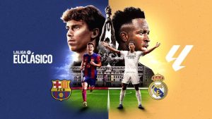 El Clasico 2024 Real Madrid vs Barcelona