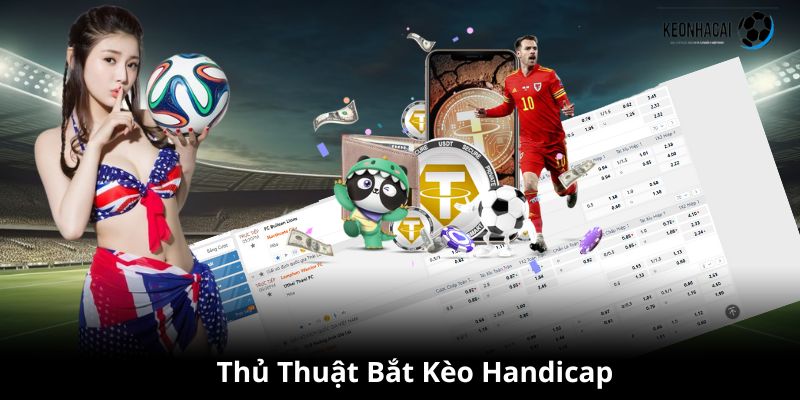 Thủ Thuật Bắt Kèo Handicap