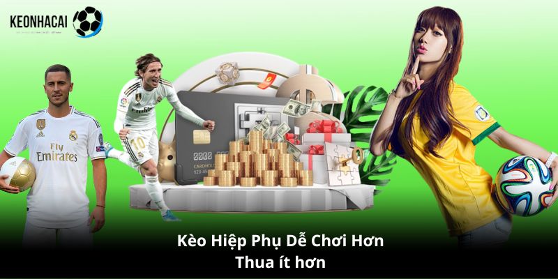 Kèo extra time được nhiều người lựa chọn vì dễ chơi dễ thắng