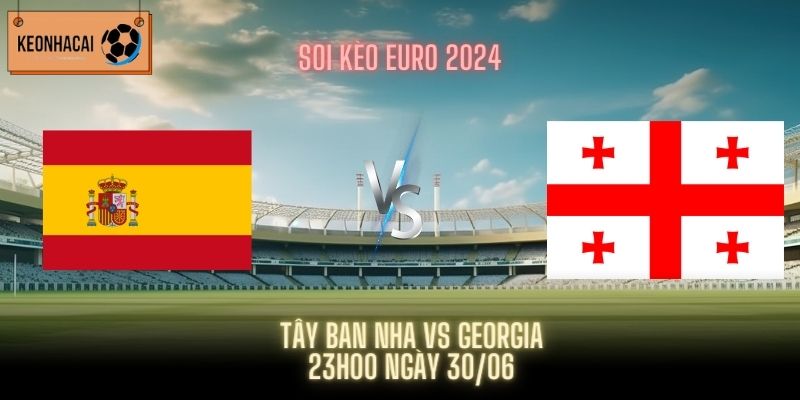 Tây Ban Nha vs Georgia