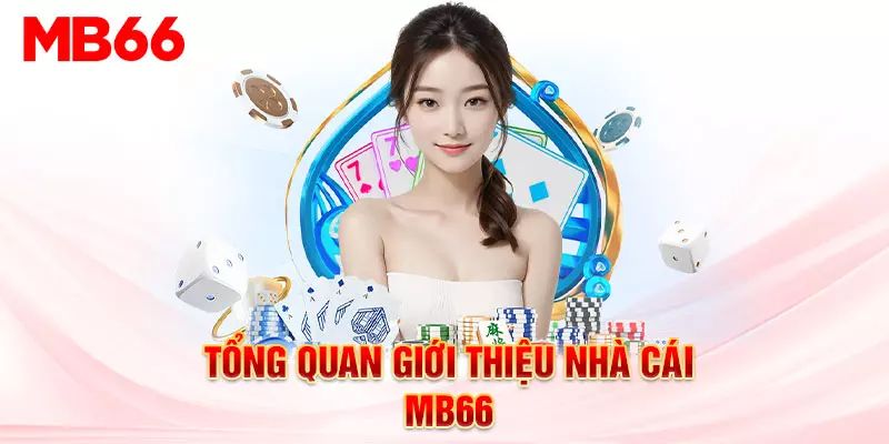 Tổng quan về nhà cái MB66